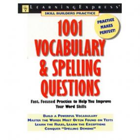 1001 Vocabulary and Spelling Questions Fast, Focused Practice that Improves Your Word Knowledge Ebook