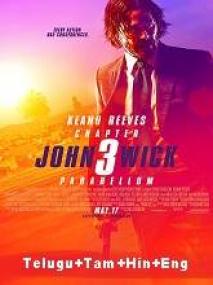 John Wick Chapter 3 - Parabellum <span style=color:#777>(2019)</span> 1080p BluRay Original Auds [Telugu + Tamil + Hin+ Eng] 2.1GB - s]
