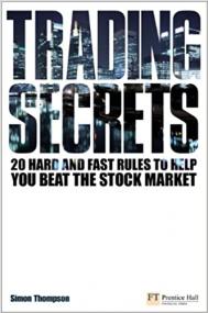 Trading Secrets- 20 hard and fast rules to help you beat the stock market