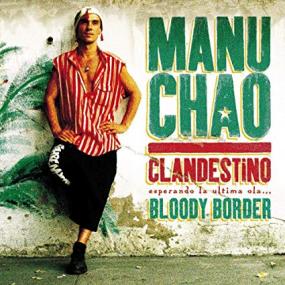 Manu Chao - Clandestino _ Bloody Border -<span style=color:#777> 2019</span>