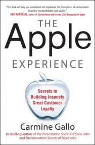 The Apple Experience- Secrets to Building Insanely Great Customer Loyalty