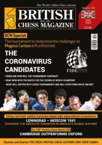 British Chess Magazine - Volume 140, April<span style=color:#777> 2020</span>