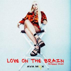 Ava Max Love On The Brain  Rihanna  Pop~ Single~<span style=color:#777>(2020)</span> [320]  kbps Beats⭐