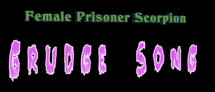 Female Prisoner Scorpion Grudge Song -  Yasuharu Hasebe<span style=color:#777> 1973</span> [JPN]