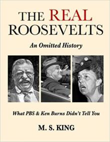 The REAL Roosevelts - An Omitted History - What PBS & Ken Burns Didn't Tell You