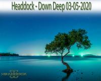 Headdock - Down Deep 03-05-2020