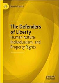 The Defenders of Liberty - Human Nature, Individualism, and Property Rights