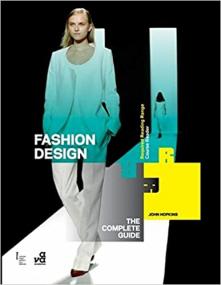 Fashion Design - The Complete Guide