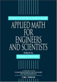 Dictionary of Applied Math for Engineers and Scientists <span style=color:#fc9c6d>-Mantesh</span>