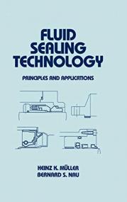 Fluid Sealing Technology - Principles and Applications