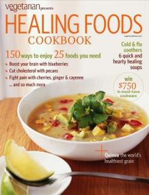 Vegetarian Times Healing Foods Cookbook - Summer<span style=color:#777> 2011</span> (US)