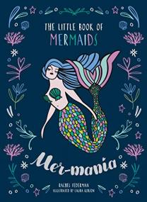 Mermania - The Little Book of Mermaids