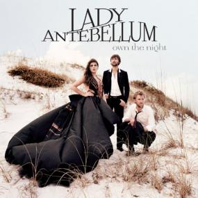 Lady Antebellum - Own The Night <span style=color:#777>(2011)</span>