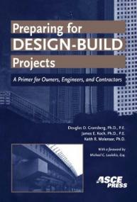Preparing for Design-Build Projects - A Primer for Owners, Engineers, and Contractors