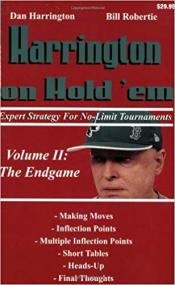 Harrington on Hold 'em Expert Strategy for No Limit Tournaments, Vol. 2- Endgame