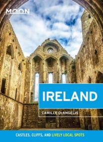 Moon Ireland - Castles, Cliffs, and Lively Local Spots (Travel Guide), 3rd Edition