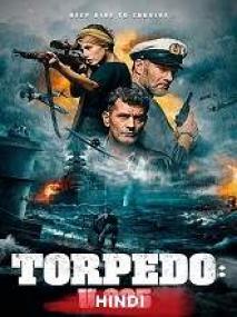 Torpedo <span style=color:#777>(2019)</span> 720p BluRay - [Hindi + Eng] - 850MB