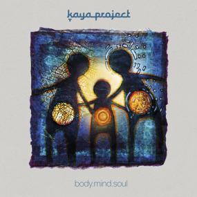 Kaya Project - Body   Mind   Soul <span style=color:#777>(2020)</span> MP3