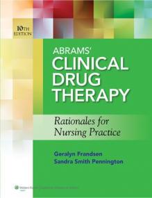 Abrams' Clinical Drug Therapy - Rationales for Nursing Practice, 10th Edition