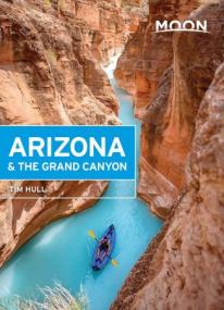 Moon Arizona & the Grand Canyon (Travel Guide), 15th Edition