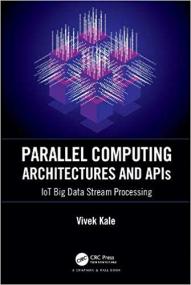 Parallel Computing Architectures and APIs - IoT Big Data Stream Processing (True PDF)
