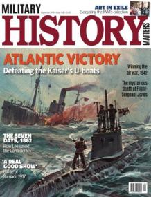 Military History Matters - Issue 108, September<span style=color:#777> 2019</span>