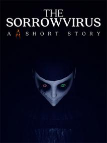 The Sorrowvirus - A Faceless Short Story <span style=color:#fc9c6d>[FitGirl Repack]</span>