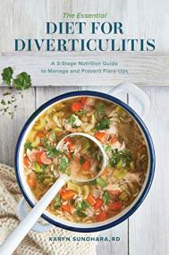 Essential Diet for Diverticulitis - A 3-Stage Nutrition Guide to Manage and Prevent Flare-Ups
