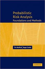 Probabilistic Risk Analysis - Foundations and Methods