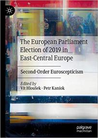 The European Parliament Election of<span style=color:#777> 2019</span> in East-Central Europe - Second-Order Euroscepticism