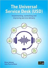 The Universal Service Desk (USD) - Implementing, controlling and improving service delivery