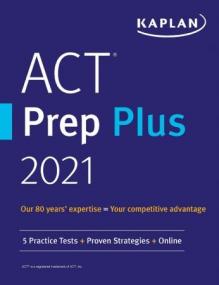 ACT Prep Plus<span style=color:#777> 2021</span> (Kaplan Test Prep)
