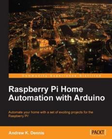 Raspberry Pi Home Automation with Arduino, by Andrew K  Dennis