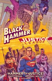 Black Hammer - Justice League - Hammer of Justice! <span style=color:#777>(2020)</span> (digital) (Son of Ultron-Empire)