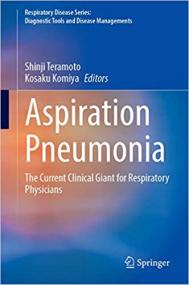 Aspiration Pneumonia - The Current Clinical Giant for Respiratory Physicians