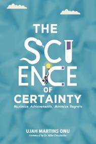 The Science of Certainty - Proven Pathways to Personal Power