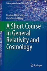 A Short Course in General Relativity and Cosmology