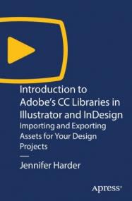 Introduction to Adobe ' s CC Libraries in Illustrator and InDesign - Importing and Exporting Assets for Your Design Projects