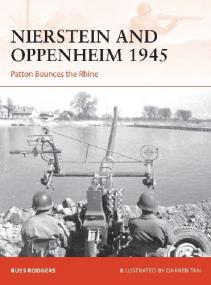 Nierstein and Oppenheim 1945 - Patton Bounces the Rhine (Osprey Campaign 350)