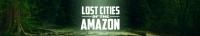 Lost Cities of the Amazon S01E03 Amazon Apocalypse WEBRip x264<span style=color:#fc9c6d>-LiGATE[TGx]</span>