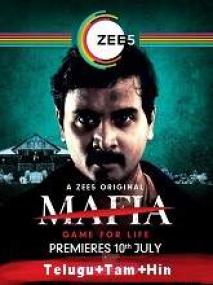 Mafia <span style=color:#777>(2020)</span> S-01 Ep-[01-08] [Telugu + Tamil + Hindi] 850MB
