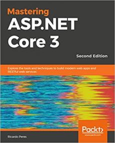 Modern Web Development with ASP.NET Core 3 - An end to end guide covering the latest features of Visual Studio<span style=color:#777> 2019</span>.., 2nd Ed