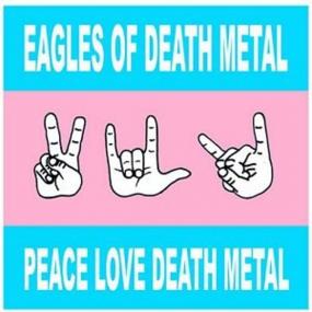 Eagles Of Death Metal - Peace Love Death Metal [FLAC]