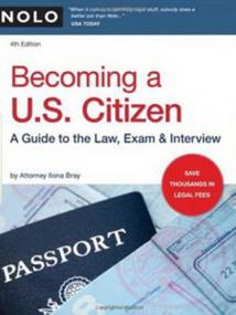 Becoming a U S  Citizen - A Guide to the Law, Exam & Interview