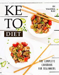 Keto Diet - The Complete Cookbook for Beginners