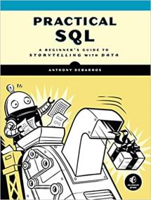 Practical SQL - A Beginner's Guide to Storytelling with Data (True MOBI)