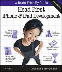 Head First iPhone and iPad DevelopmentA Learner's Guide to Creating Objective-C Applications for the iPhone and iPad