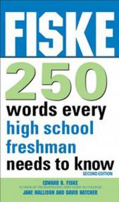 Fiske 250 Words Every High School Freshman Needs to Know, 2nd Edition