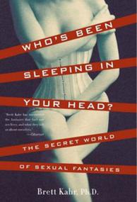 Whos Been Sleeping in Your Head - The Secret World of Sexual Fantasies
