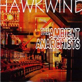 Hawkwind - The Ambient Anarchists mp3 peaSoup